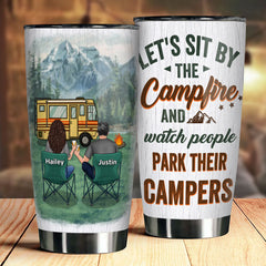 Sit By The Campfire & Watch People Park Their Campers - Gift For Camping Couples. Personalized Tumbler