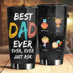 Our Best Dad Ever. Ever. Ever - Personalized Tumbler - Gift For Dad