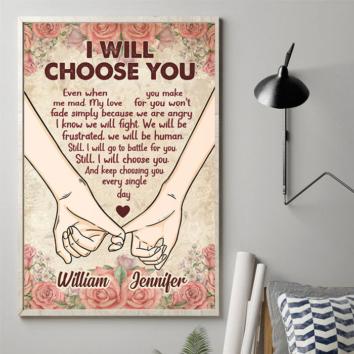 Still I Will Choose You Every Single Day - Gift For Couples. Personalized Vertical Poster