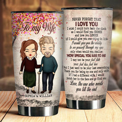 To My Wife Never Forget That I Love You - Gift For Couples. Personalized Tumbler