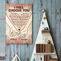 Still I Will Choose You Every Single Day - Gift For Couples. Personalized Vertical Poster