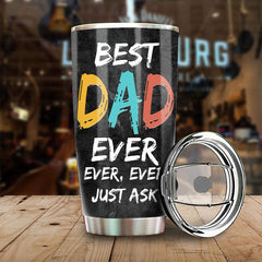 Our Best Dad Ever. Ever. Ever - Personalized Tumbler - Gift For Dad