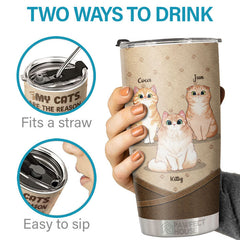 My Cats Are The Reason I Wake Up Every Morning - Personalized Tumbler - Gift For Cat Lovers. Cat Owners. Cat Gift. Gift For Pet Lovers