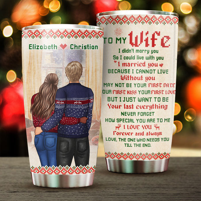 I Married You Because I Cannot Live Without You - Gift For Couples. Personalized Tumbler