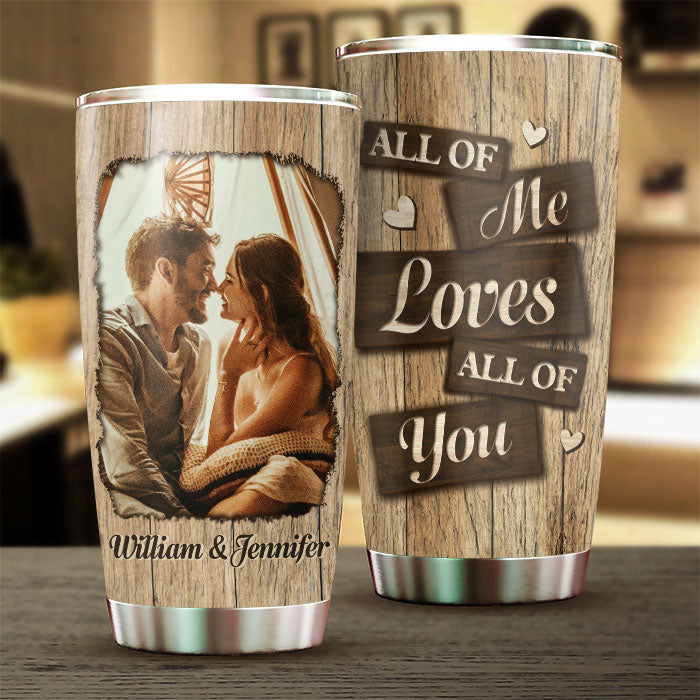 I Entirely Love You - Upload Image. Gift For Couples. Husband Wife - Personalized Tumbler