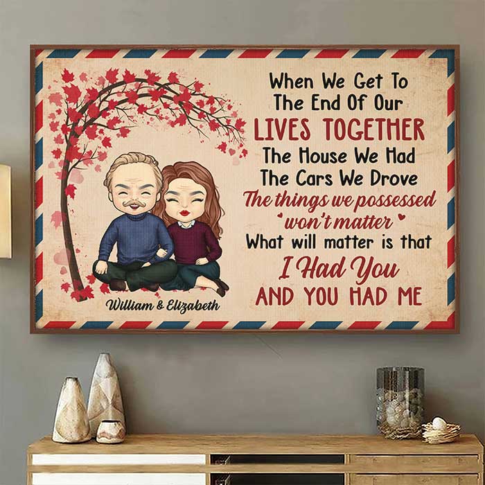 I Had You And You Had Me - Gift For Couples. Personalized Horizontal Poster
