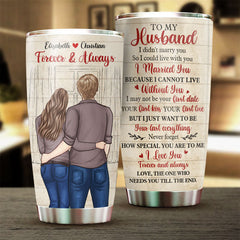 Wife To Husband - I Cannot Live Without You - Gift For Couples. Husband Wife. Personalized Tumbler