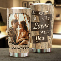 I Entirely Love You - Upload Image. Gift For Couples. Husband Wife - Personalized Tumbler