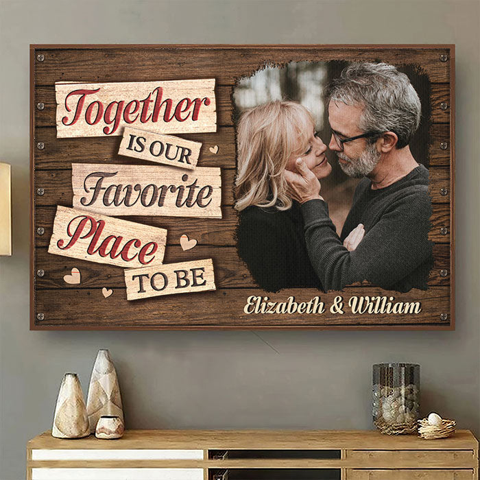 Together Is Our Favorite Place To Be - Upload Image. Gift For Couples - Personalized Horizontal Poster