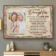 To My Daughter - Find Something Good In Every Day - Upload Image. Personalized Horizontal Poster
