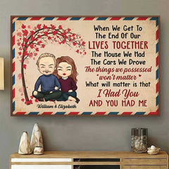 I Had You And You Had Me - Gift For Couples. Personalized Horizontal Poster