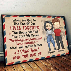 I Had You And You Had Me - Gift For Couples. Personalized Horizontal Poster