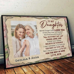 To My Daughter - Find Something Good In Every Day - Upload Image. Personalized Horizontal Poster