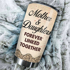 Mother And Daughters Forever Linked Together - Gift For Mom. Personalized Tumbler