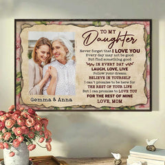 To My Daughter - Find Something Good In Every Day - Upload Image. Personalized Horizontal Poster