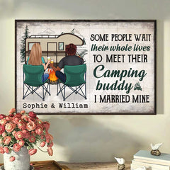 Some People Wait Their Whole Lives To Meet Their Camping Buddy - Gift For Camping Couples. Personalized Horizontal Poster