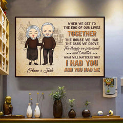 What Will Matter Is That I Had You And You Had Me - Gift For Couples. Personalized Horizontal Poster