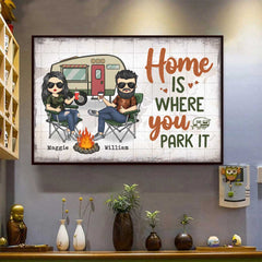 Home Is Where You Park It - Gift For Camping Couples. Personalized Horizontal Poster
