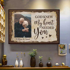 God Knew My Heart Needed You - Upload Image. Gift For Couples - Personalized Horizontal Poster