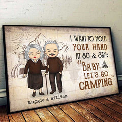 I Wanna Hold Your Hand And Go Camping With You At 80 - Gift For Camping Couples. Personalized Horizontal Poster