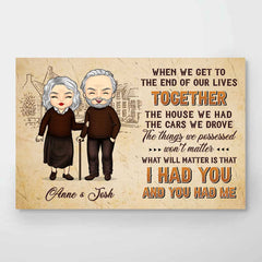 What Will Matter Is That I Had You And You Had Me - Gift For Couples. Personalized Horizontal Poster