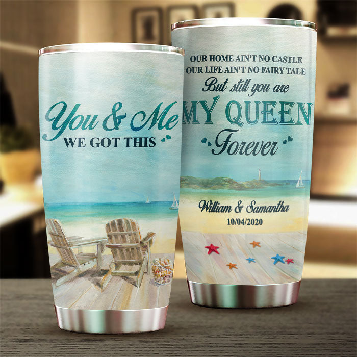 Our Life Ain't No Fairy Tale But Still You're My Queen Forever - Gift For Couples. Personalized Tumbler