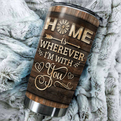 Home Is Wherever I'm With You - Upload Image. Gift For Couples - Personalized Tumbler