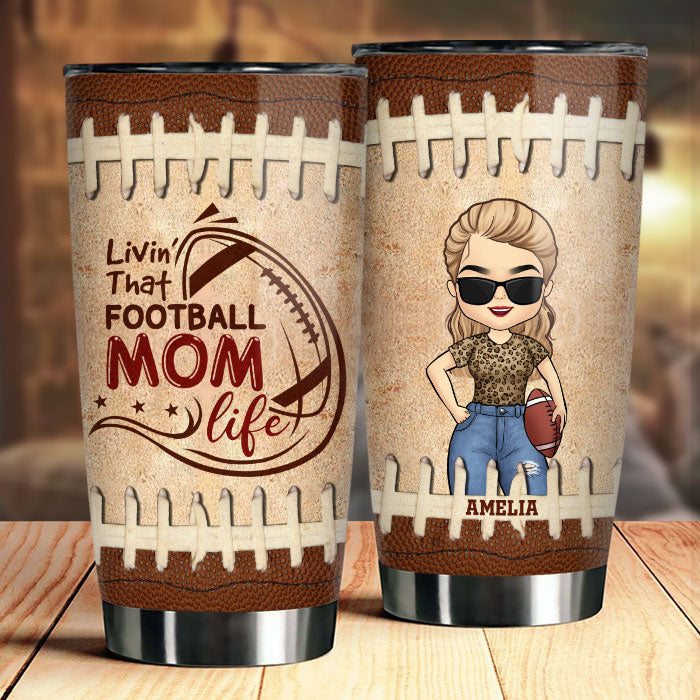 Livin' That Football Mom Life - Gift For Mom. Personalized Tumbler