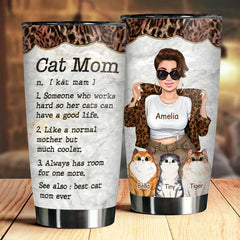 Cat Mom Like A Normal Mother But Much Cooler - Gift For Cat Mom. Personalized Tumbler