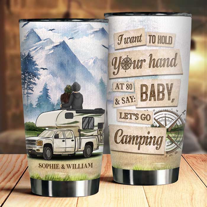 I Wanna Hold Your Hand At 80 And Go Camping - Gift For Couples. Husband Wife. Personalized Tumbler