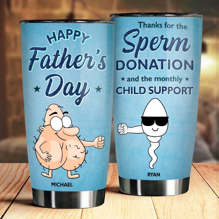 Happy Father's Day. Thanks For The Donation - Gift For Dad. Gift For Father's Day - Personalized Tumbler