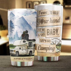 I Wanna Hold Your Hand At 80 And Go Camping - Gift For Couples. Husband Wife. Personalized Tumbler