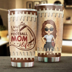 Livin' That Football Mom Life - Gift For Mom. Personalized Tumbler