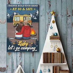 I Wanna Hold Your Hand & Say Baby Let's Go Camping - Gift For Camping Couples. Personalized Vertical Poster
