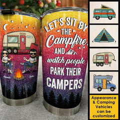 Sit By The Campfire. Watch People Park Their Campers - Gift For Camping Couples. Personalized Tumbler