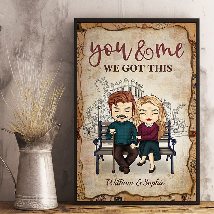 You And Me. We Got This - Gift For Couples. Personalized Vertical Poster