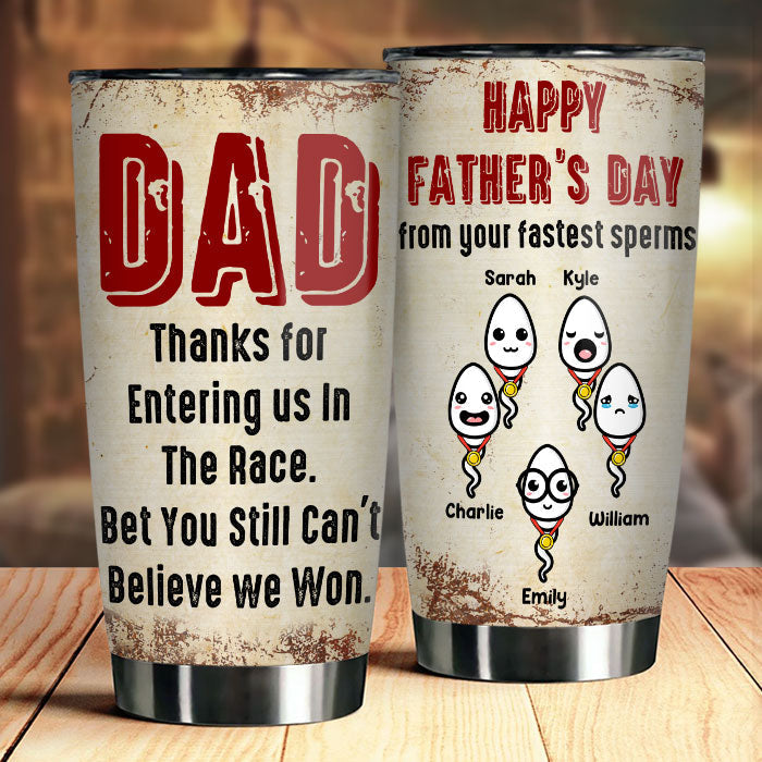 Dear Dad From Your Fasted Sperms - Personalized Tumbler - Gift For Dad. Gift For Father's Day