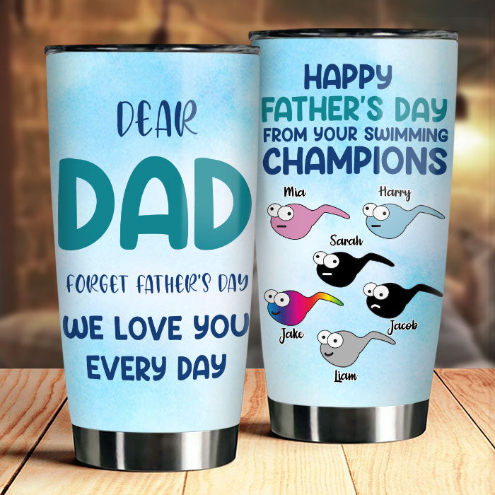 We Love Dad Everyday - Personalized Tumbler - Gift For Dad. Gift For Father's Day