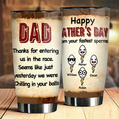 Thank You. From Your Fastest Sperms - Personalized Tumbler - Gift For Dad. Gift For Father's Day