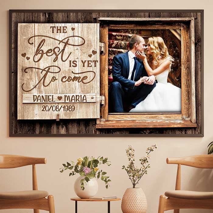The Best Is Yet To Come - Upload Image. Personalized Horizontal Poster
