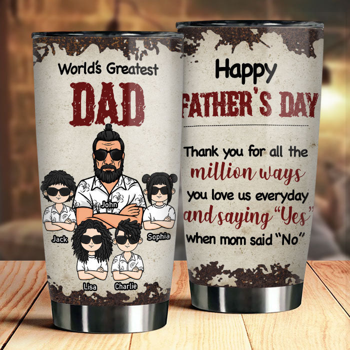 Thanks For All The Million Ways - Personalized Tumbler - Gift For Dad. Gift For Father's Day