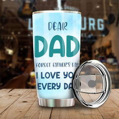 We Love Dad Everyday - Personalized Tumbler - Gift For Dad. Gift For Father's Day