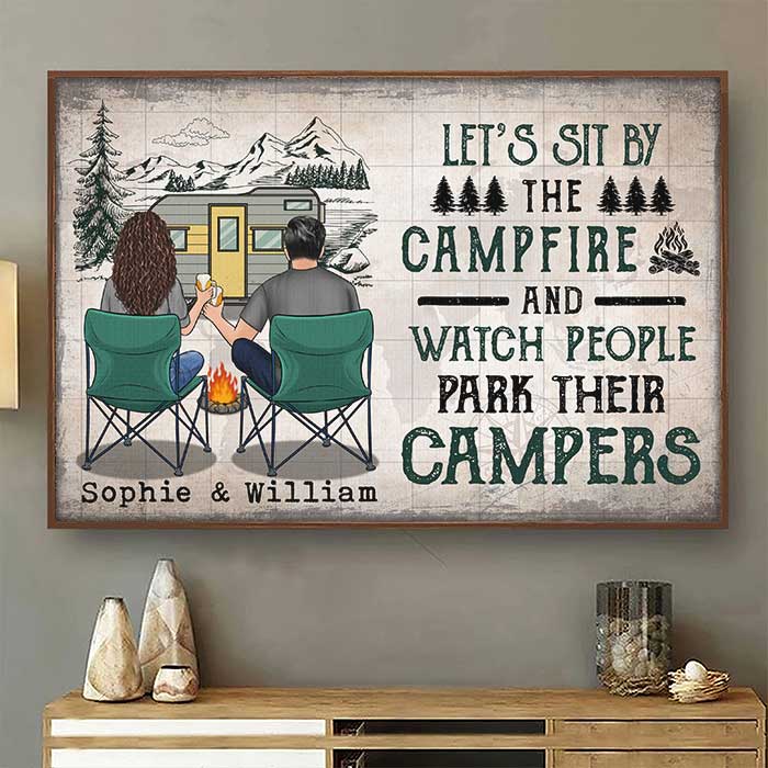 Let's Sit By The Campfire And Watch People Park Their Campers - Gift For Camping Couples. Personalized Horizontal Poster
