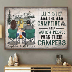 Let's Sit By The Campfire And Watch People Park Their Campers - Gift For Camping Couples. Personalized Horizontal Poster