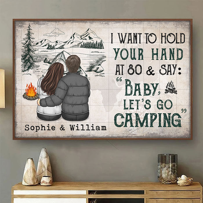 I Wanna Hold Your Hand At 80 & Go Camping With You - Gift For Camping Couples. Personalized Horizontal Poster