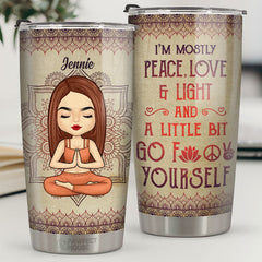 I'm Mostly Peace Love & Light - Personalized Tumbler - Gift For Yoga Lovers