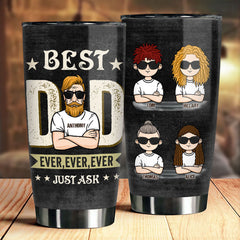 Best Dad Ever. Ever. Ever - Personalized Tumbler - Gift For Dad