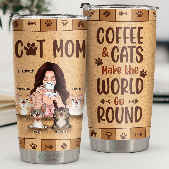 Cat Mom. Coffee & Cats Make The World Go Round - Personalized Tumbler - Gift For Cat Lovers. Cat Owners. Cat Gift. Gift For Pet Lovers