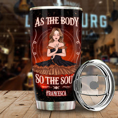 As The Body So The Soul - Personalized Witch Tumbler - Gift For Witches. Gift For Yourself. Halloween Gift