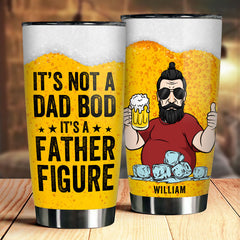It's Not A Dad Bod. It's A Cute Father Figure - Gift For Dad. Grandpa - Personalized Tumbler